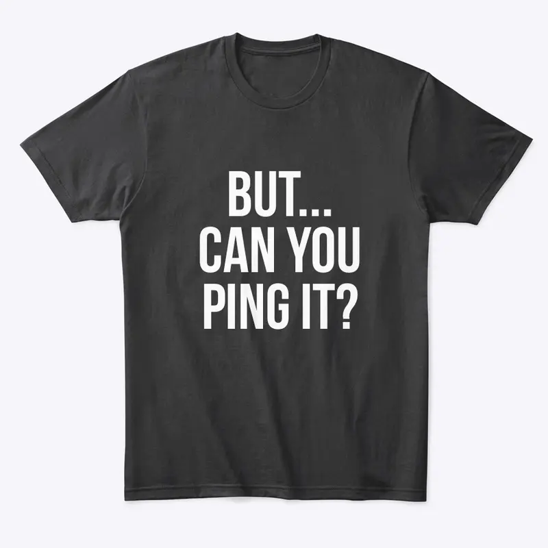 But can you ping it?